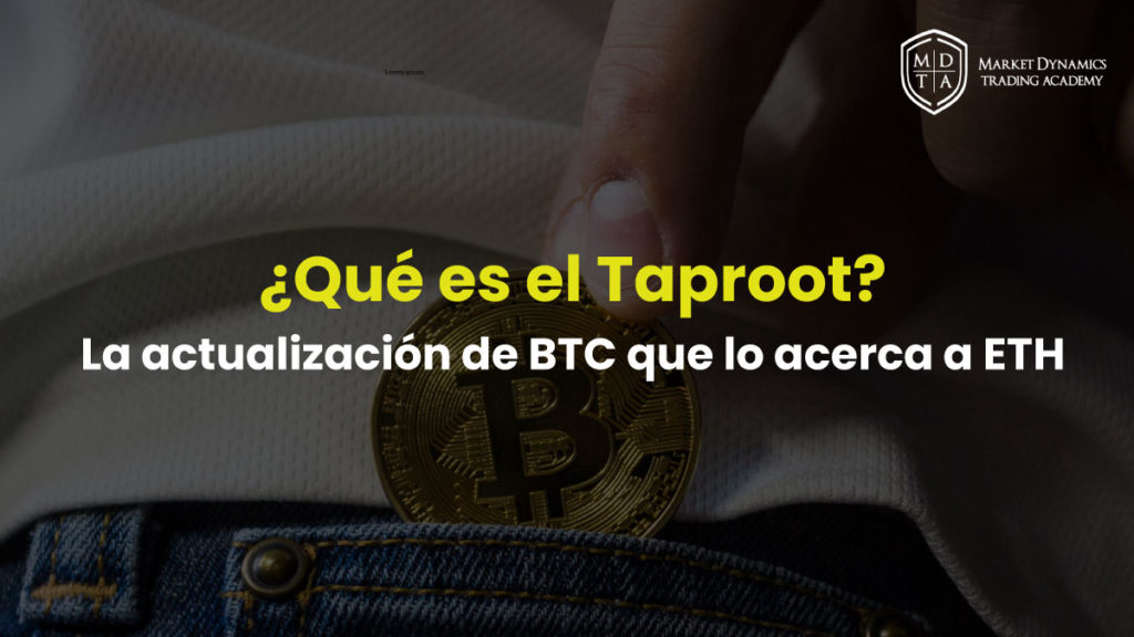 ¿Qué es el Taproot? La actualización de bitcoin que lo acerca a Ethereum