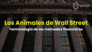 Los animales de wall street. Terminología de los mercados financieros