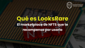 Qué es LooksRare (LOOKS) el marketplace de NFTs.