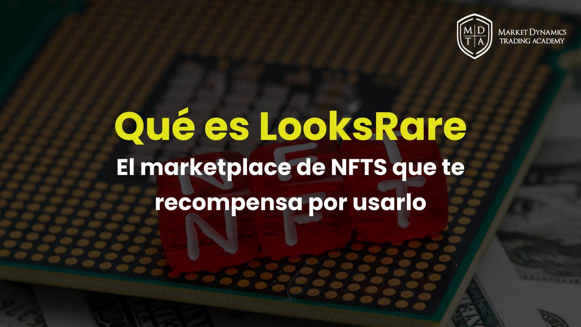 Qué es LooksRare (LOOKS) el marketplace de NFTs.
