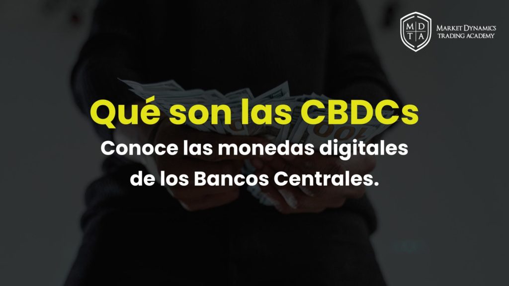 Qué son las CBDCs las nuevas monedas digitales de los bancos centrales