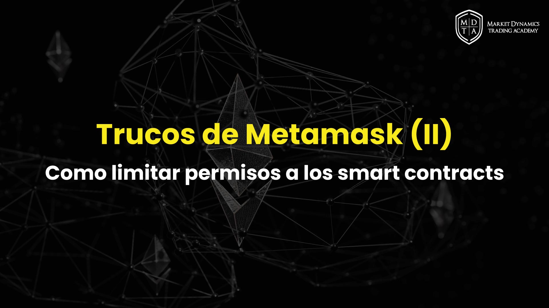 Tutorial Metamask cómo limitar acceso smart contracts a tu billetera