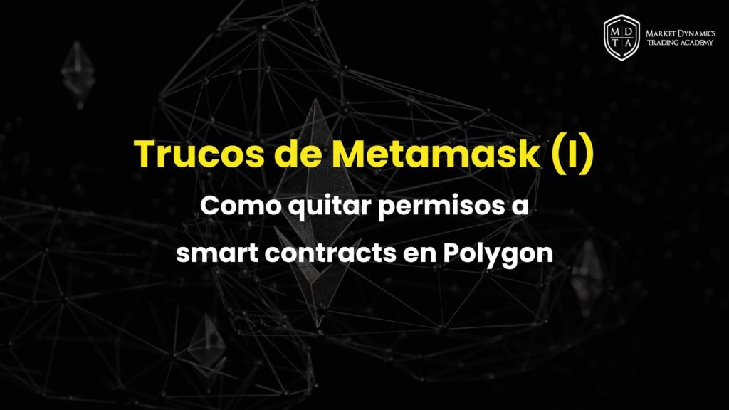 Tutorial Metamask cómo quitar permisos smart contracts en Polygon