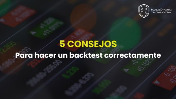 5 CONSEJOS Para Hacer Correctamente Un BACKTEST De Tu Estrategia De ...