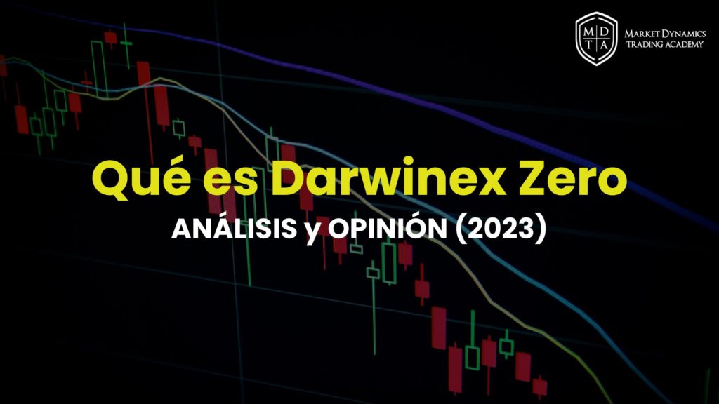 Qué es DARWINEX ZERO y cómo funciona: ANÁLISIS y OPINIÓN (2023)