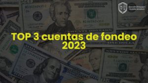 TOP 3 cuentas de fondeo para este 2023
