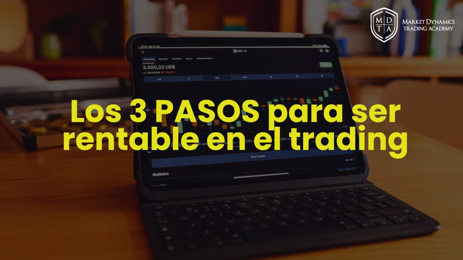 Los TRES pasos para ser rentable en el trading | Market Dynamics ...