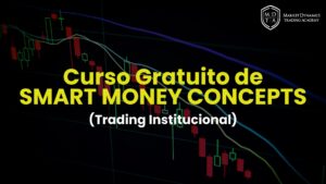 Curso Gratuito de SMART MONEY CONCEPTS (Trading Institucional)